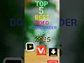 Top 5 best video downloader app #shorts #viralvideo #top5