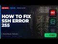 How to Fix SSH Error 255 Oracle Cloud Tailscale Disconnect Issue
