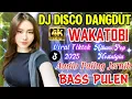 Download Lagu DJ DISCO DANGDUT WAKATOBI ‼️ AUDIO PALING JERNIH