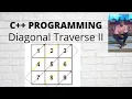 C Diagonal Traverse Program II Leetcode 498 Print Matrix Diagonally C Matrix
