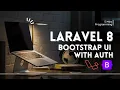 Laravel 8 Bootstrap UI with Auth - 5 Mins Programming
