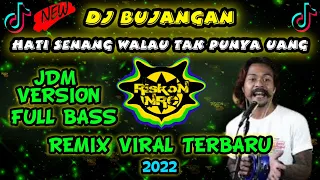 Download DJ HATI SENANG WALAUPUN TAK PUNYA UANG - BUJANGAN KOES PLUS COVER REMIX TERBARU TIK TOK FULL BASS MP3