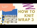 Knitting Technique How to Wrap 3 Stitches Decorative Stitch