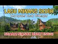 Download Lagu LAGU MINANG SEDIH TERLARIS | PERJALANAN DI NGARAI SIANOK,BUKITTINGGI