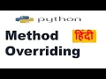 Method Overriding in Python Constructor Overriding in Python