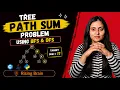 Path Sum in Binary Tree BFS DFS Approach Easy Explanation C Java Python
