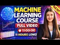 Machine Learning Full Course 2026 11 Hours Complete ML with Datasets Beginner to Advanced