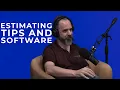 Estimating Tips and Software