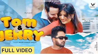 TOM & JERRY Manjit Sahota | Arjun & Payal Param | New Punjabi Song