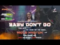 Lagu DJ BABY DON'T GO || TRAP PARTY VELOCITY X BRYAN RVLTN X ADITA AUDIO JEMBER