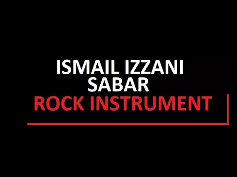 Download MP3 Ismail Izzani - Sabar (Rock Instrument Version)