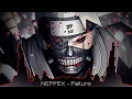 Download Lagu NEFFEX - Failure [Nightcore]