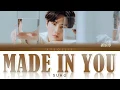 Lagu SUHO 수호 - Made In You [Color Coded Han | Rom | Eng Lyrics]