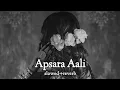 Apsara Aali ( slowed+reverb ) | Natarang | Ajay Atul