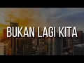 Download Lagu Nadeera - Bukan Lagi Kita (Lirik Video)