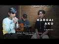 Download Lagu HARGAI AKU - ARMADA | Adlani Rambe Ft. Rizal Today (Live Cover)