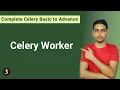 Celery Worker and Celery Worker Process