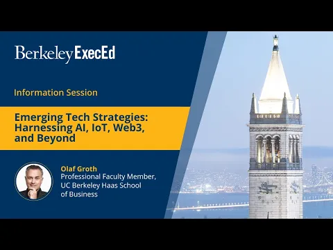 Information session on Berkeley Executive Education’s Emerging Tech Strategies: Harnessing AI, IoT, Web3, and Beyond program