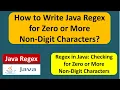 How to Write Java Regex for Zero or More Non-Digit Characters Java Regex