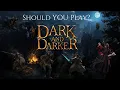 Dark and Darker 2025 Review 500 Hours of Gameplay Later