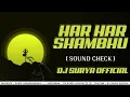 Download Lagu HAR HAR SHAMBHU (SOUND CHECK) DJ SURYA OFFICIAL 2022 REMIX#trending #djsong #djremix