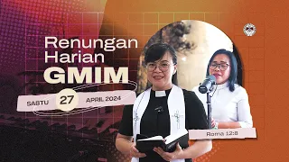 Download Renungan Harian GMIM | Sabtu, 27 April 2024 | Roma 12:8 MP3