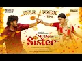 My Dear Sister - Title promo [ Arulnithi, Mamta Mohandas, Arunpandian ]