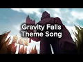 Gravity Falls Theme With Lyrics.
