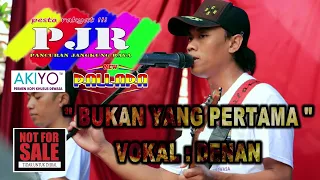 Download BUKAN YANG PERTAMA VOC. DENAN MELODY NEW PALLAPA LIVE PJR CIREBON JAWA BARAT MP3