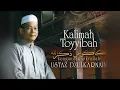 Download Lagu Ustaz Dzulkarnain - Kalimah Toyyibah (Official Video)