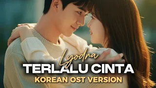 terlalu cinta lyodra feat yovie widianto korean version ost jinwoo u0026 hana