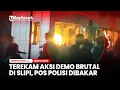 Download Lagu Momen Aksi Demo Makin Brutal di Slipi, Pos Polisi Dirusak, Tenda Dibakar, Lalu Lintas Terganggu