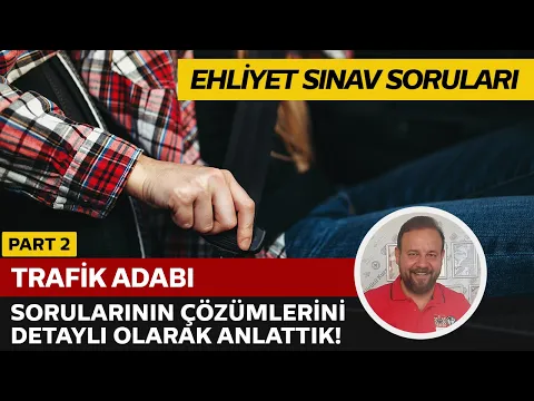 Trafik Adabı Soru Çözümü | Elektronik Ehliyet Sınavı (E-Sınav) | PART 2