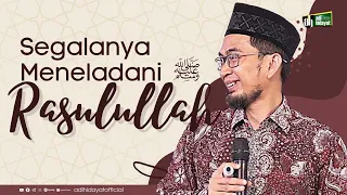 Download Segalanya Meneladani Rasulullah - Ustadz Adi Hidayat MP3