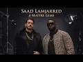 Lagu جم تيـر – Saad Lamjarred × Maître Gims | Gnawa Rap Fusion