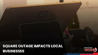 Square outage impacts local businesses