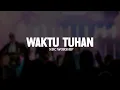Download Lagu Waktu Tuhan - NDC Worship (Lirik) || Lagu Rohani Kristen Penyejuk Hati Pilihan Terbaik 2025 Download Lagu Waktu Tuhan - NDC Worship (Lirik) || Lagu Rohani Kristen Penyejuk Hati Pilihan Terbaik 2025