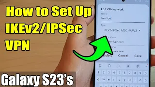 Galaxy S23 s How to Set Up VPN