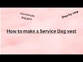 How to make a service dog vest check description