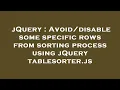 jQuery some specific rows from sorting process using jQuery tablesorter js