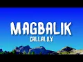 Download Lagu Callalily - Magbalik (Lyrics)