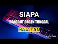 SIAPA - DANGDUT ORGEN TUNGGAL VERSI HAJATAN • TECHNICS KN 2400