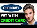 HOW TO PAY OLD NAVY CREDIT CARD ONLINE 2025 FULL GUIDE