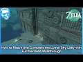 How to Reach and Complete the Lomei Sky Labyrinth - Full Narrated Walkthrough