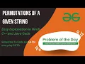 Permutations of a given string GFG POTD C Java Permutation Code Kar Lo