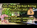 Download Lagu Cek Harga Biji Kopi Kering September 2025 Jenis Robusta Kopi Lampung Ternyata...