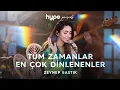Lagu Tüm Zamanlar En Çok Dinlenenler - Zeynep Bastık