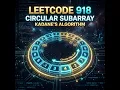 LeetCode 918 Maximum Sum Circular Subarray in less than 5 minutes Circular Kadane s
