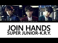 Download Lagu Super Junior-K.R.Y. (슈퍼주니어-K.R.Y.) – JOIN HANDS (Color Coded Lyrics) [Kan/Rom/Eng]