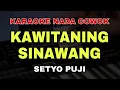 Download Lagu KAWITANING SINAWANG - KARAOKE NADA COWOK (SETYO PUJI)
